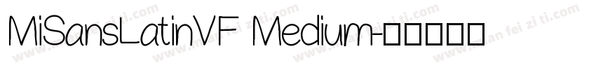 MiSansLatinVF Medium字体转换